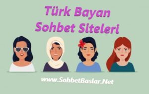 Türk Bayan Sohbet Siteleri