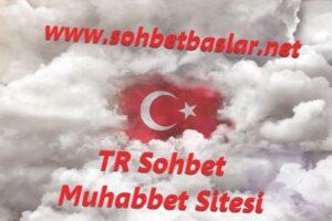 TR Sohbet Muhabbet Sitesi